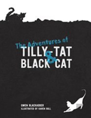The Adventures Of Tilly-Tat And Black Cat