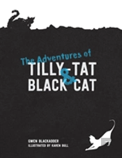 The Adventures Of Tilly-Tat And Black Cat