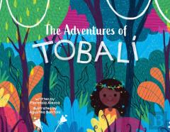 The Adventures Of Tobali