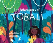 The Adventures Of Tobali