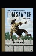 The Adventures Of Tom Sawyer Annotated