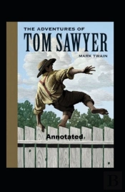 The Adventures Of Tom Sawyer Annotated