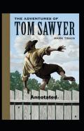 The Adventures Of Tom Sawyer Annotated