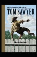 The Adventures Of Tom Sawyer Annotated