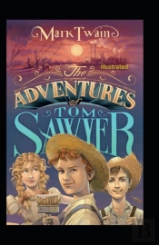 The Adventures Of Tom Sawyer Illustrated