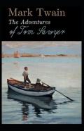 The Adventures Of Tom Sawyer  Illustrated