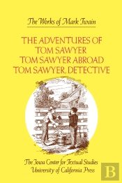 The Adventures Of Tom Sawyer, Tom Sawyer Abroad, And Tom Sawyer, Detective