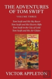 The Adventures Of Tom Swift, Vol. 3