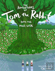The Adventures Of Tom The Rabbit