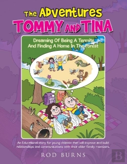 Bertrand.pt - The Adventures Of Tommy And Tina Dreaming Of Being A Termite And Finding A Home In The Forest