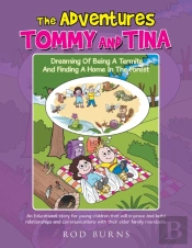 The Adventures Of Tommy And Tina Dreaming Of Being A Termite And Finding A Home In The Forest