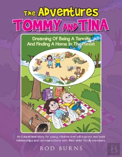 Bertrand.pt - The Adventures Of Tommy And Tina Dreaming Of Being A Termite And Finding A Home In The Forest