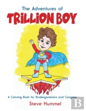 The Adventures Of Trillion Boy: A Colori
