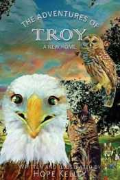 The Adventures Of Troy A New Home