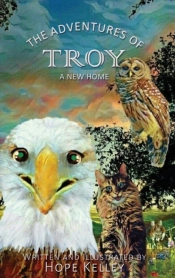 The Adventures Of Troy A New Home