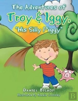 Bertrand.pt - The Adventures Of Troy & Iggy, His Silly Piggy