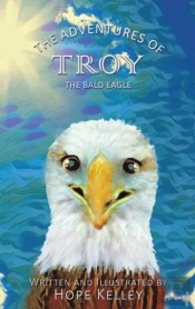 The Adventures Of Troy The Bald Eagle