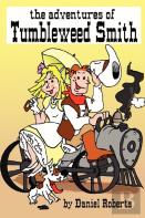The Adventures Of Tumbleweed Smith