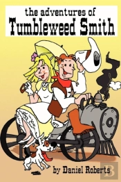 The Adventures Of Tumbleweed Smith