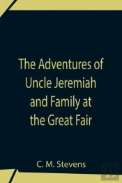 The Adventures Of Uncle Jeremiah And Fam