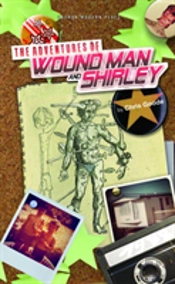 The Adventures Of Wound Man And Shirley