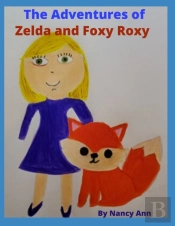 The Adventures Of Zelda And Foxy Roxy