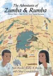 The Adventures Of Zumba And Rumba: Book Two - The Hunt For Their Father