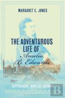 The Adventurous Life Of Amelia B. Edwards