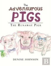 The Adventurous Pigs: The Runaway Pigs