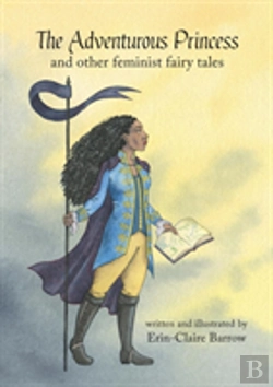 Bertrand.pt - The Adventurous Princess And Other Feminist Fairy Tales