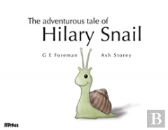 The Adventurous Tale Of Hilary Snail
