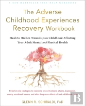The Adverse Childhood Experiences Recovery Workbook