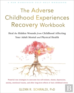 Bertrand.pt - The Adverse Childhood Experiences Recovery Workbook