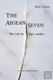 The Aegean Seven Take Back The 'Elgin' Marbles