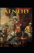 The Aeneid -Virgil Original Edition(Annotated)