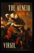 The Aeneid -Virgil Original Edition(Annotated)