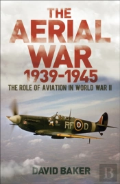 The Aerial War: 1939â€“45