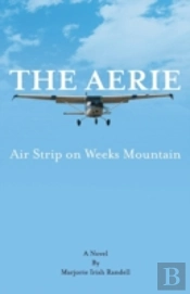 The Aerie: Air Strip On Weeks Mountain