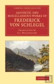 The Aesthetic And Miscellaneous Works Of Frederick Von Schlegel
