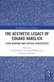The Aesthetic Legacy Of Eduard Hanslick