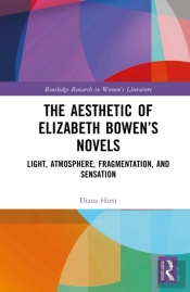 The Aesthetic Of Elizabeth Bowenâ€™S Novels