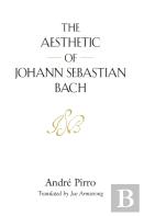 The Aesthetic Of Johann Sebastian Bach