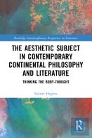 The Aesthetic Subject In Contemporary Continental Philosophy And Literature