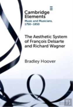 Bertrand.pt - The Aesthetic System Of Francois Delsarte And Richard Wagner