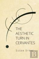 The Aesthetic Turn In Cervantes