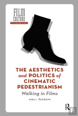 Bertrand.pt - The Aesthetics And Politics Of Cinematic Pedestrianism
