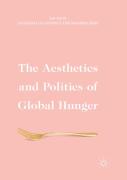 The Aesthetics And Politics Of Global Hunger