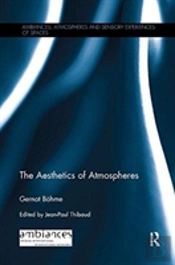 The Aesthetics Of Atmospheres