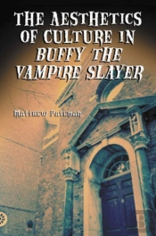 The Aesthetics Of Culture In Buffy The Vampire Slayer