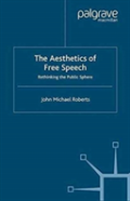 The Aesthetics Of Free Speech